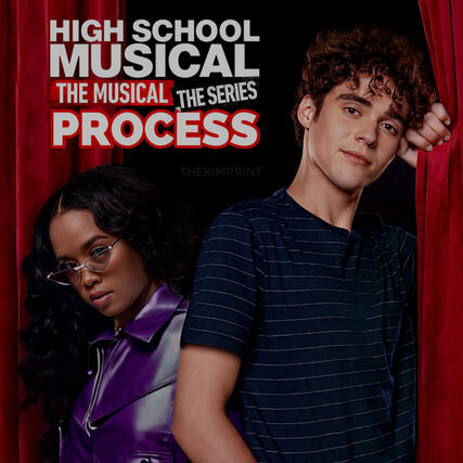 high school musical: the musical: the series: process high school musical: the musical: the series: process